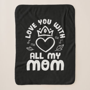 Mother Art Love You With All My Mom Sherpa Blanket