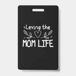 Mother Art Loving The Mom Life Badge