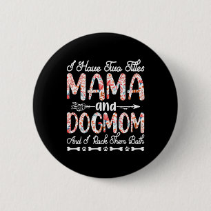 Mother Art   Mama And Dog Mom Birthday 2 Inch Round Button