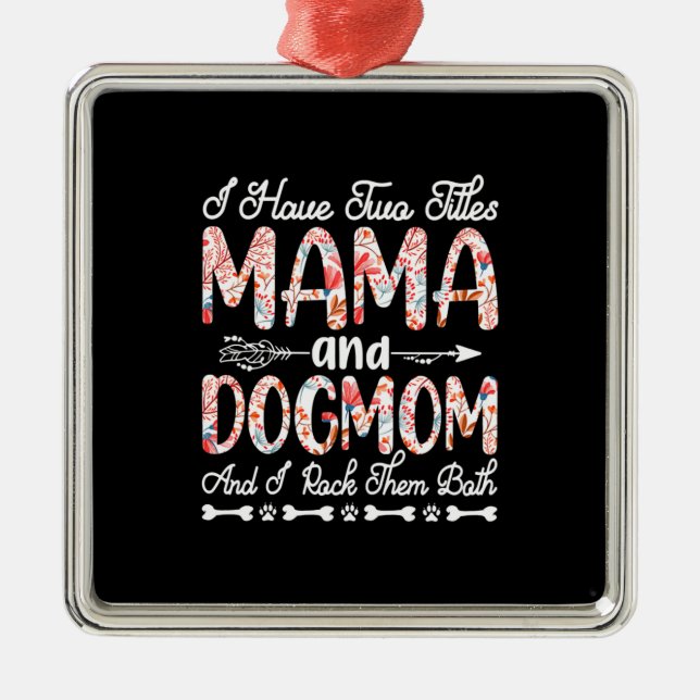 Mother Art | Mama And Dog Mom Birthday Metal Ornament (Front)