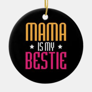 Mother Art Mama Is My Bestie Ceramic Ornament