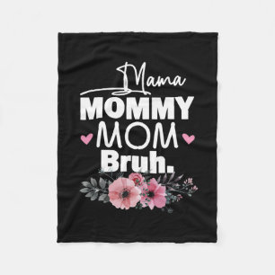 Mother Art   Mama Mommy Mom Bruh Floral Birthday Fleece Blanket