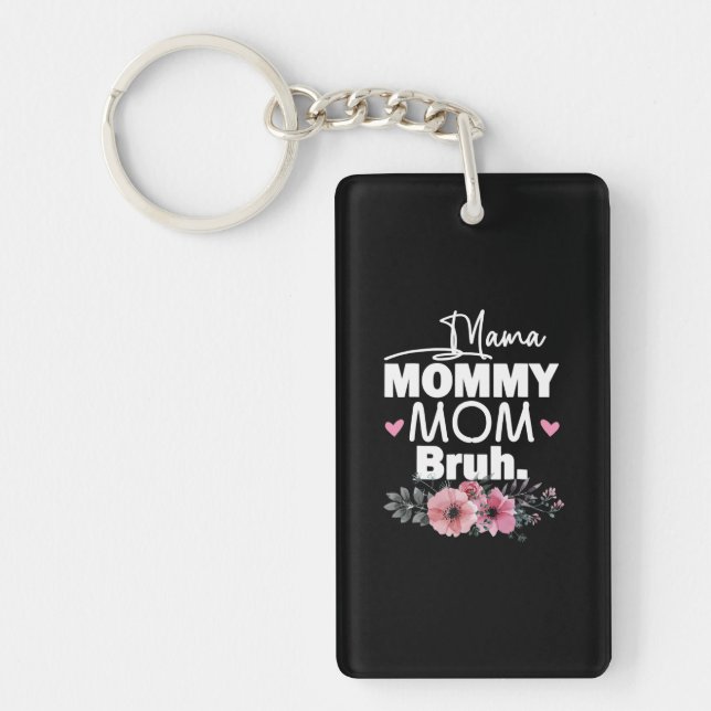 Mother Art | Mama Mommy Mom Bruh Floral Birthday Keychain (Front)