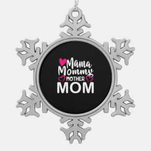 Mother Art Mama Mommy Mother Snowflake Pewter Christmas Ornament