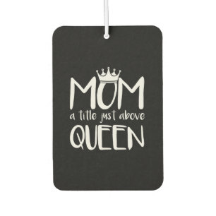 Mother Art Mom A Title Just Above Queen Air Freshener