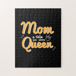Mother Art Mom A Title Just Above Queen Jigsaw Puzzle
