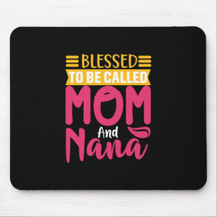 Mother Art Mom And Nana Mouse Pad