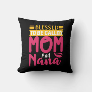 Mother Art Mom And Nana Throw Pillow