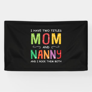 Mother Art   Mom And Nanny I Rock Them Birthday Banner