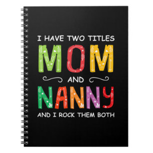Mother Art Mom And Nanny I Rock Them Birthday Notebook
