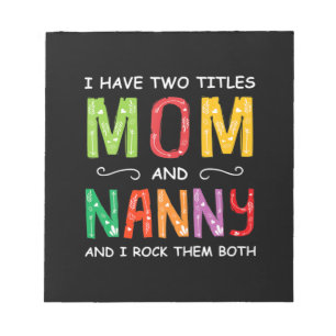 Mother Art Mom And Nanny I Rock Them Birthday Notepad