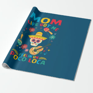 Mother Art Mom Life Got Me Wrapping Paper