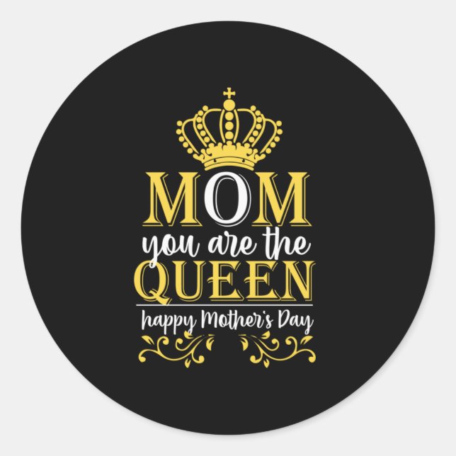 Mother Art Mom You Are The Queen Classic Round Sticker (Front)