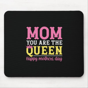 Mother Art Mom You Are The Queen Mouse Pad