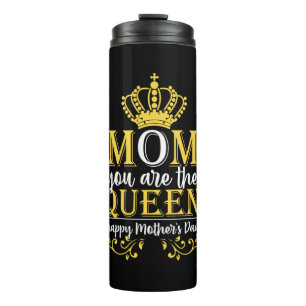 Mother Art Mom You Are The Queen Thermal Tumbler