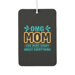 Mother Art Mom You Were Right Air Freshener