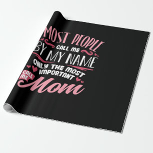 Mother Art   Most Important Call Me Mom Birthday Wrapping Paper
