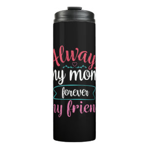 Mother Art My Mom Forever My Friend Thermal Tumbler