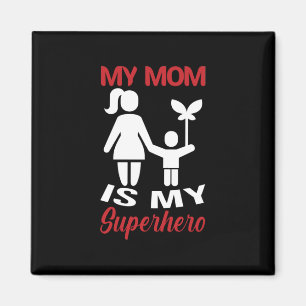 Mother Art My Mom Is My Superhero Magnet