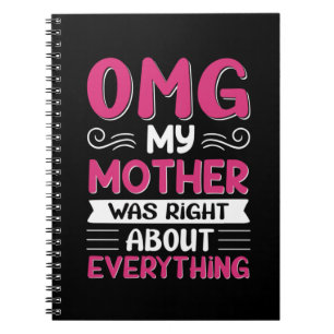 Mother Art My Mother Was Right Notebook