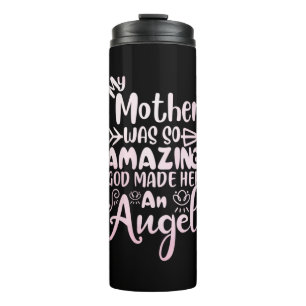 Mother Art My Mother Was So Amazing Thermal Tumbler