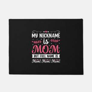 Mother Art   My Nickname is Mom Birthday Doormat