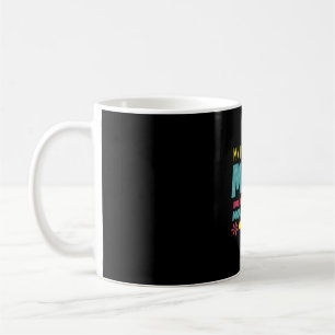 Mother Art My Nickname is Mommy Birthday Coffee Mug