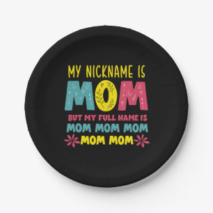 Mother Art   My Nickname is Mommy Birthday Paper Plate