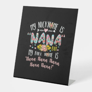 Mother Art   My Nickname Is Nana Birthday Pedestal Sign