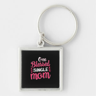 Mother Art One Blessed Single Mom Keychain