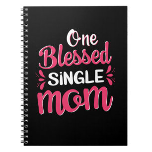 Mother Art One Blessed Single Mom Notebook