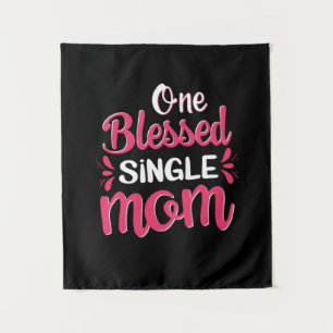 Mother Art One Blessed Single Mom Tapestry