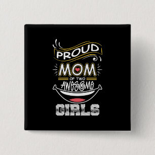 Mother Art Proud Mom Of Two Awesome Girls Xmas 2 Inch Square Button