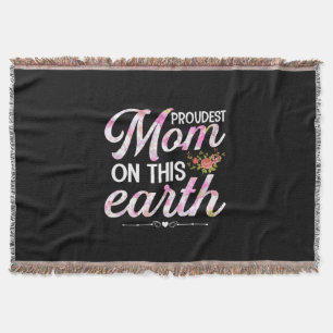 Mother Art Proudest Mom On This Earth Throw Blanket