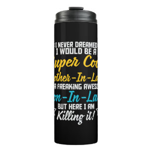 Mother Art Super Cool Mother In Law Thermal Tumbler