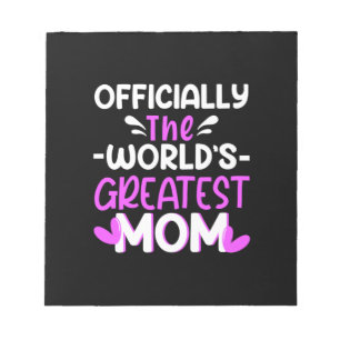 Mother Art The World Greatest Mom Notepad