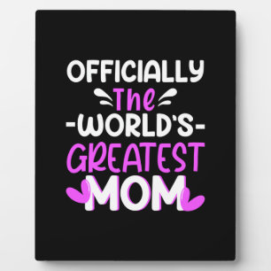 Mother Art The World Greatest Mom Plaque