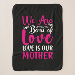 Mother Art We Are Born Of Love Our Mother Sherpa Blanket