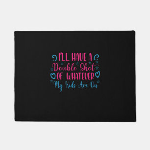 Mother Art Whatever My Kids Are On Doormat