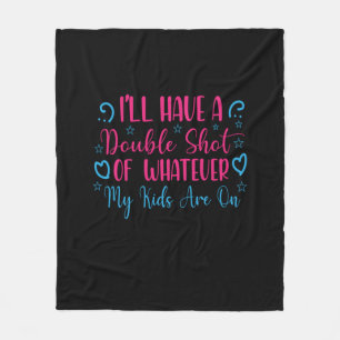 Mother Art Whatever My Kids Are On Fleece Blanket
