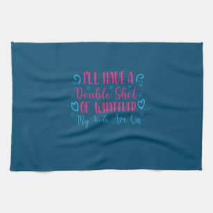 Mother Art Whatever My Kids Are On Kitchen Towel