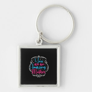 Mother Art You Are An Amazing Mother Keychain