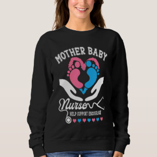 Mother Baby Nurse Appreciation Postpartum Nursing  Sweatshirt