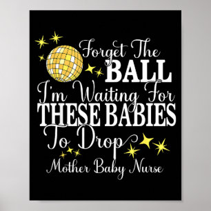Mother Baby Nurse New Years Stpartum Ob Gyn Techni Poster