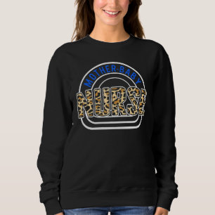 Mother Baby Nurse Week Postpartum Nursing Grad Mom Sweatshirt