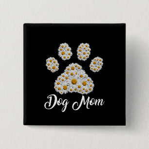 Mother Best Dog Mom Ever Birthday 2 Inch Square Button