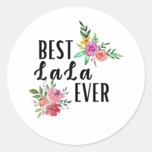 Mother Best Lala Ever Birthday Classic Round Sticker