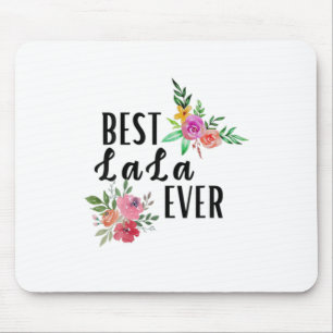 Mother Best Lala Ever Birthday Mouse Pad