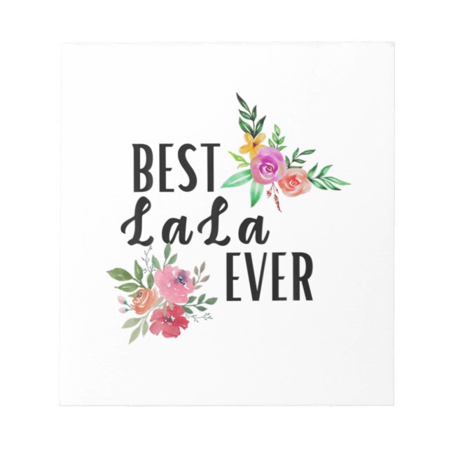 Mother Best Lala Ever Birthday Notepad (Front)