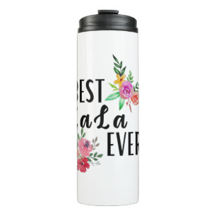 Mother Best Lala Ever Birthday Thermal Tumbler